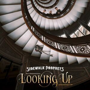 Sidewalk Prophets - Looking Up  LP LP